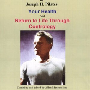 Your Health & Return to Life Through Contrology eBooks by Joe Pilates